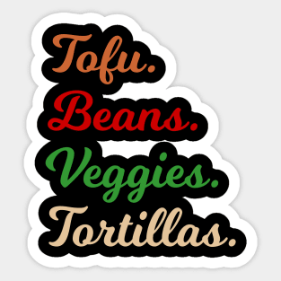 Tofu. Beans. Veggies. Tortillas. Script Font vegan burrito ingredients Sticker